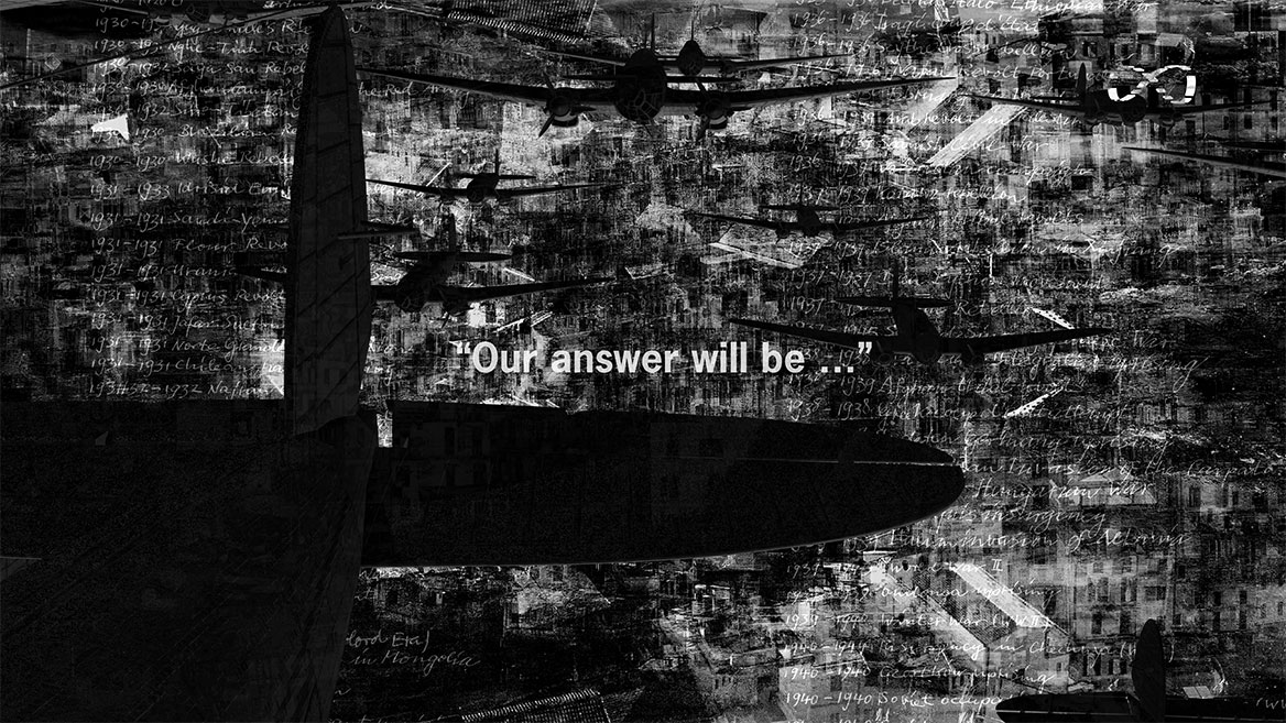 Standbild aus der Animation. Der Bildausschnitt zeigt Bomber, die auf den Betrachter zufliegen, sowie die eingeblendete Typografie ‘Our answer will be …’.